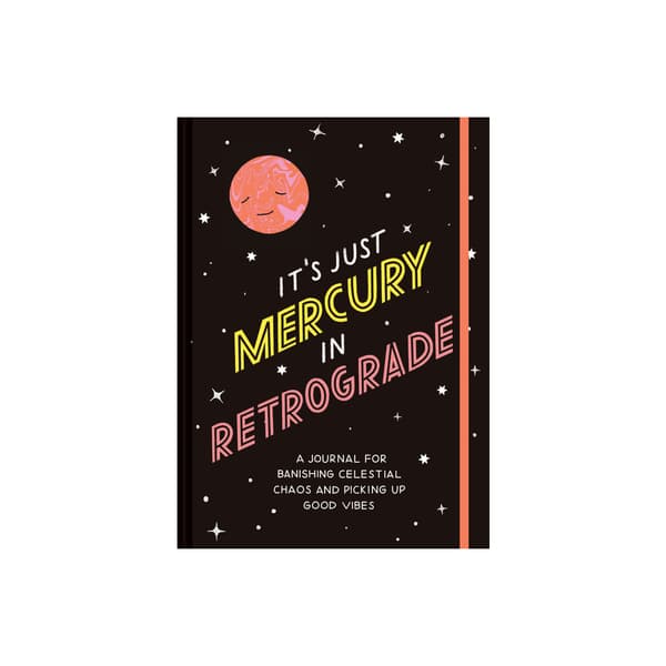 It's Just Mercury in Retrograde
