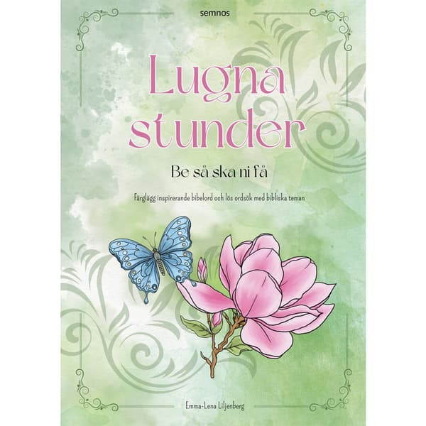 Lugna stunder. Be så ska ni få (häftad)