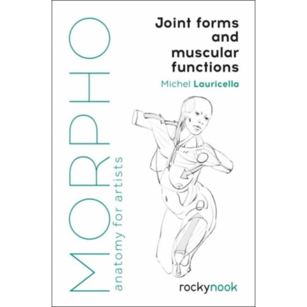 Morpho: Joint Forms and Muscular Functions (häftad, eng)