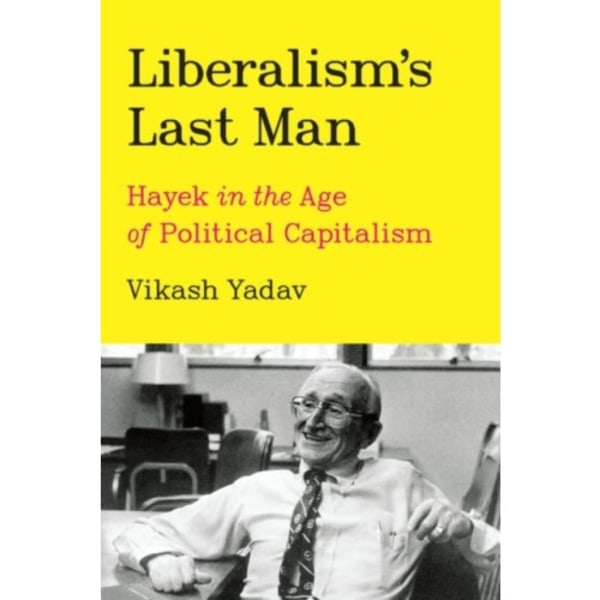 Liberalism's Last Man (inbunden, eng)