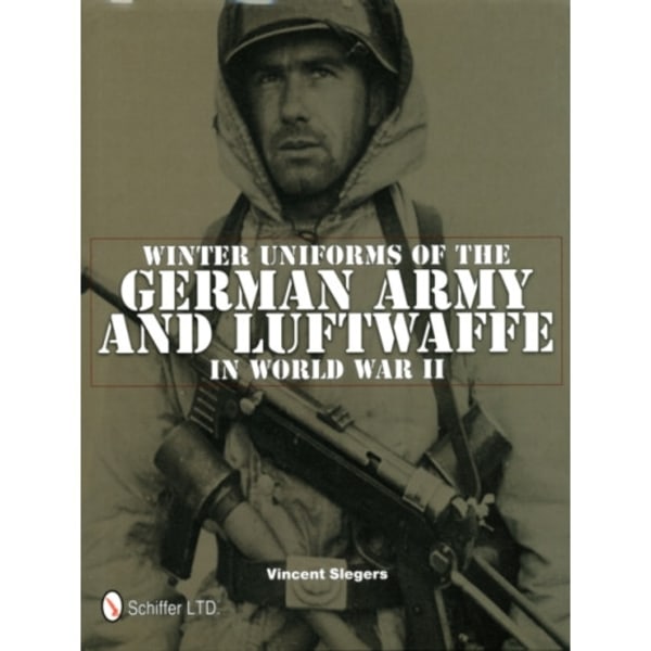 Winter Uniforms of the German Army and Luftwaffe in World War II (inbunden, eng)