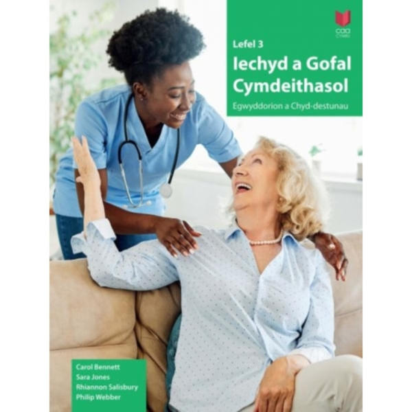 Lefel 3 Iechyd a Gofal Cymdeithasol - Egwyddorion a Chyd-destunau (häftad, wel)