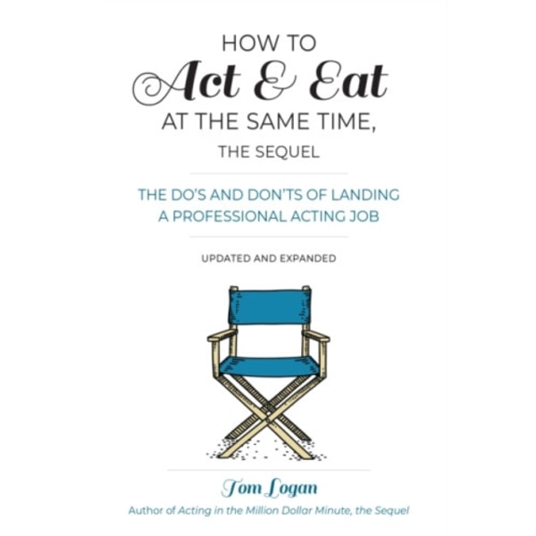 How To Act and Eat at the Same Time (häftad, eng)