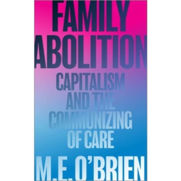 Family Abolition (häftad, eng)