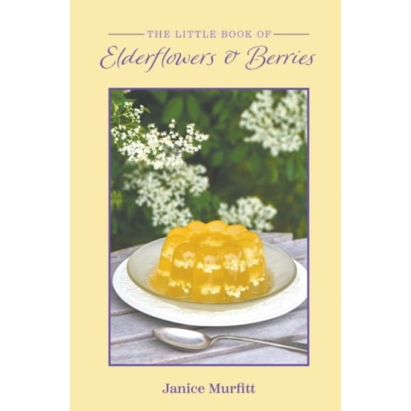 The Little Book of Elderflowers and Berries (inbunden, eng)