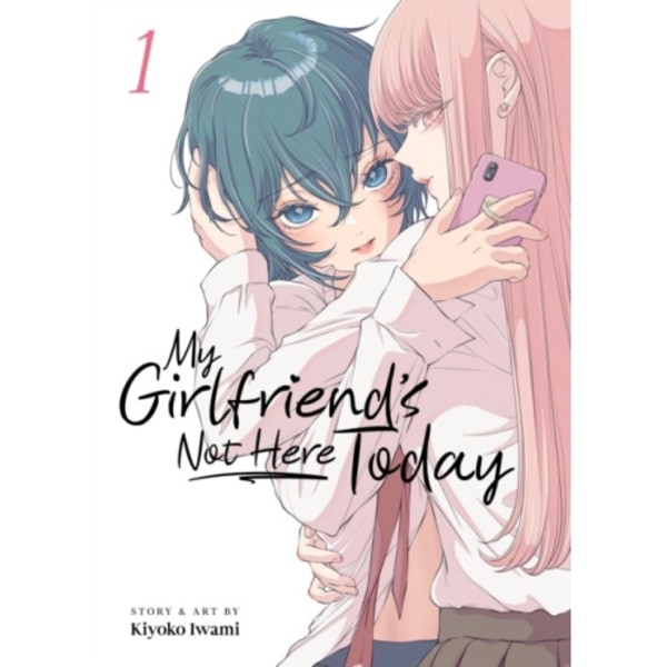 My Girlfriend's Not Here Today Vol. 1 (häftad, eng)