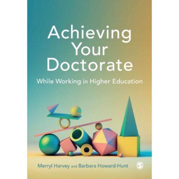 Achieving Your Doctorate While Working in Higher Education (häftad, eng)