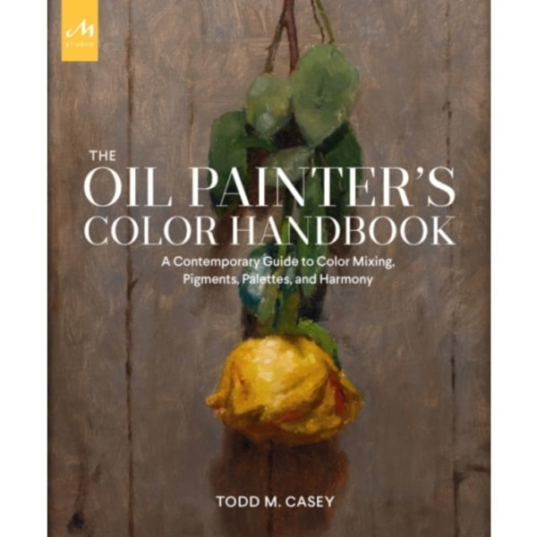 The Oil Painter's Color Handbook (inbunden, eng)