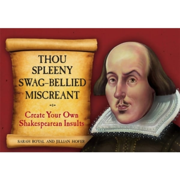 Thou Spleeny Swag-Bellied Miscreant (inbunden, eng)