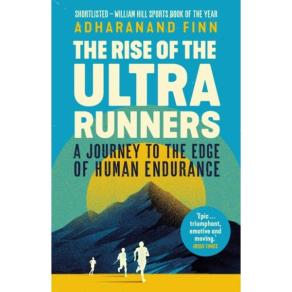 The Rise of the Ultra Runners (häftad, eng)