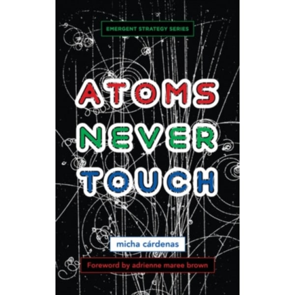 Atoms Never Touch (häftad, eng)