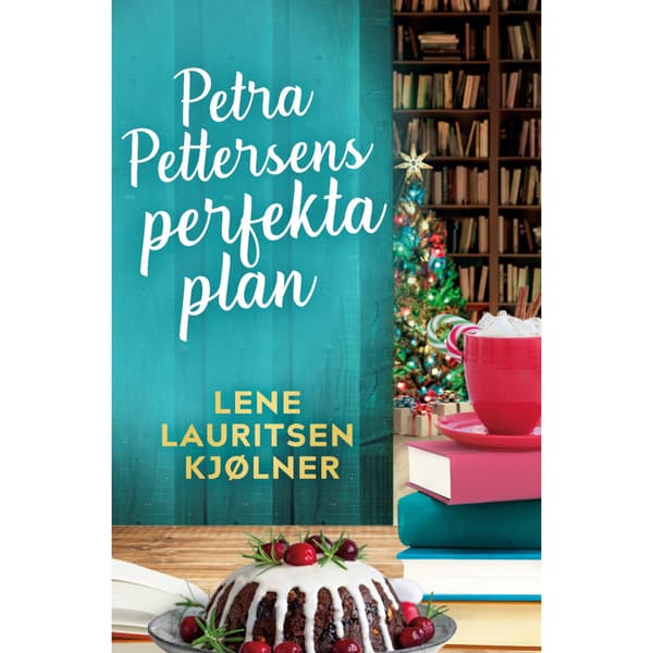 Petra Pettersens perfekta plan (inbunden)