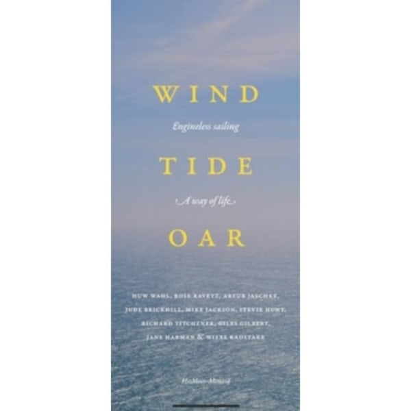 Wind, Tide and Oar (häftad, eng)