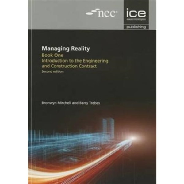 Managing Reality, Second edition. Book 1: Introduction to the Engineering and Construction Contract (häftad, eng)