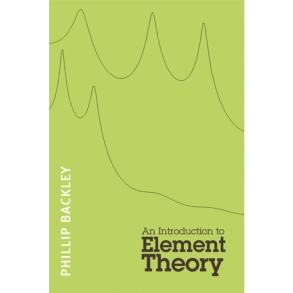 An Introduction to Element Theory (häftad, eng)