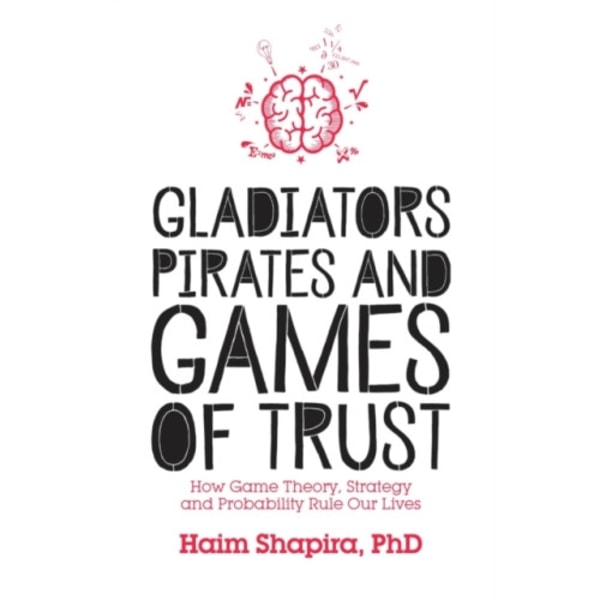 Gladiators, Pirates and Games of Trust (häftad, eng)