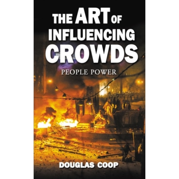 The Art of Influencing Crowds (häftad, eng)