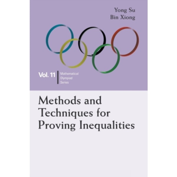 Methods And Techniques For Proving Inequalities: In Mathematical Olympiad And Competitions (häftad, eng)