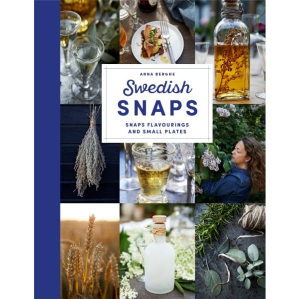 Swedish snaps : snaps flavourings and small plates (bok, halvklotband, eng)