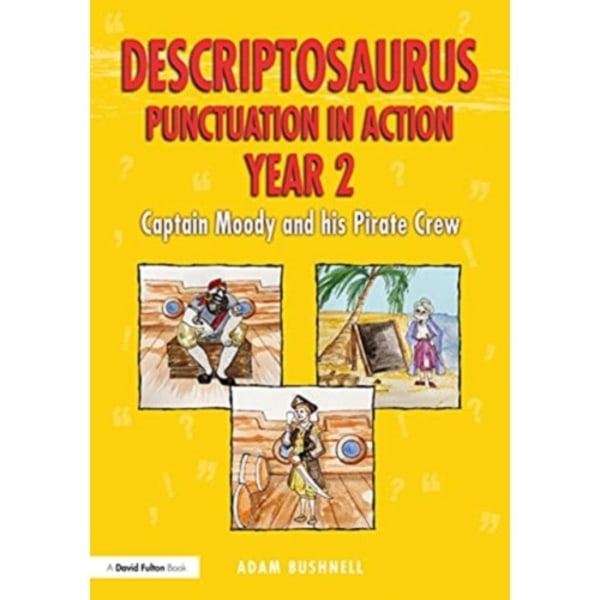 Descriptosaurus Punctuation in Action Year 2: Captain Moody and His Pirate Crew (häftad, eng)