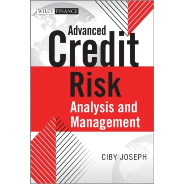Advanced Credit Risk Analysis and Management (inbunden, eng)