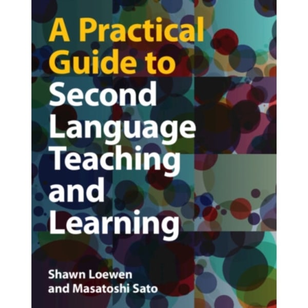 A Practical Guide to Second Language Teaching and Learning (häftad, eng)