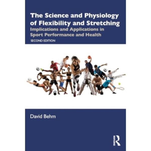 The Science and Physiology of Flexibility and Stretching (häftad, eng)