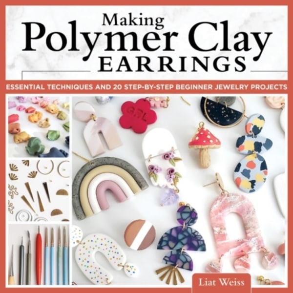 Making Polymer Clay Earrings (häftad, eng)