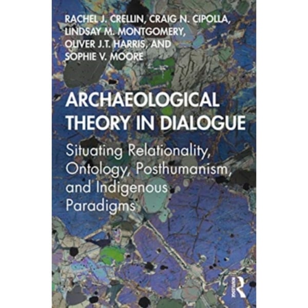 Archaeological Theory in Dialogue (häftad, eng)