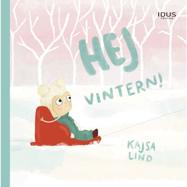 Hej vintern! (inbunden)