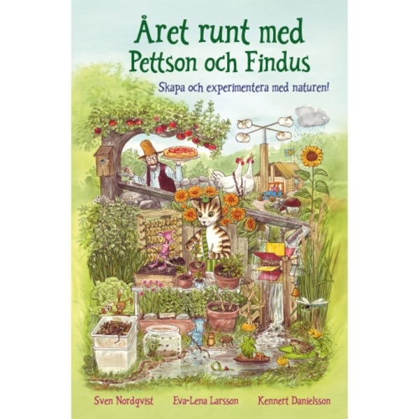 Året runt med Pettson och Findus : skapa och experimentera med naturen (inbunden)