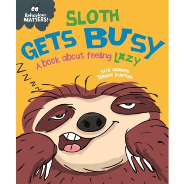 Behaviour Matters: Sloth Gets Busy (inbunden, eng)