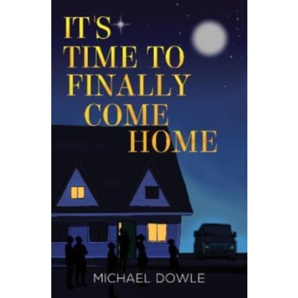 It's Time to Finally Come Home (häftad, eng)