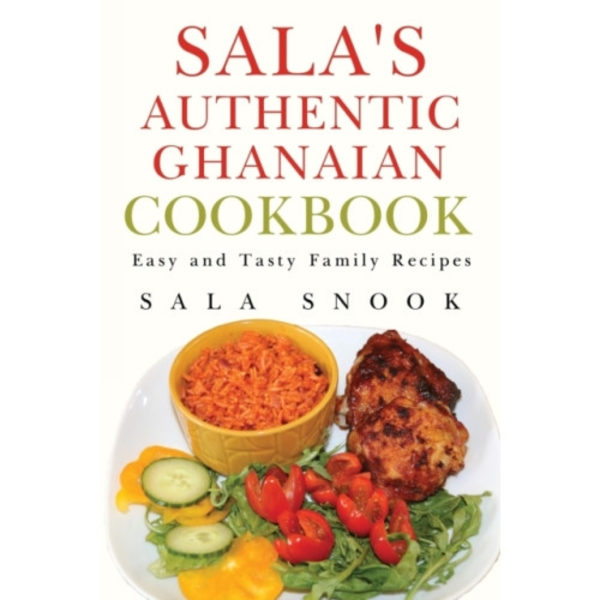 Sala's Authentic Ghanaian Cookbook (häftad, eng)