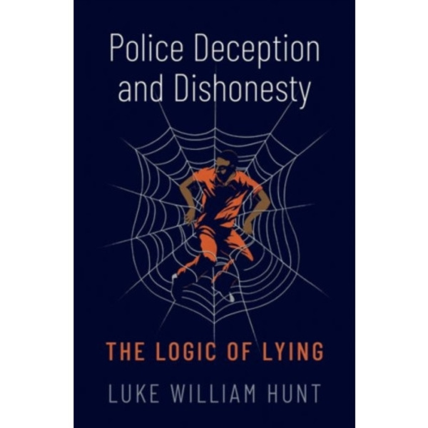 Police Deception and Dishonesty (inbunden, eng)