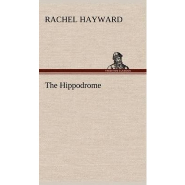The Hippodrome (inbunden, eng)