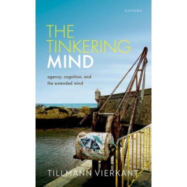 The Tinkering Mind (inbunden, eng)