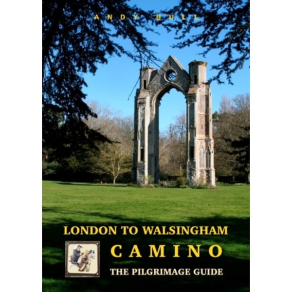 London to Walsingham Camino - The Pilgrimage Guide (häftad, eng)