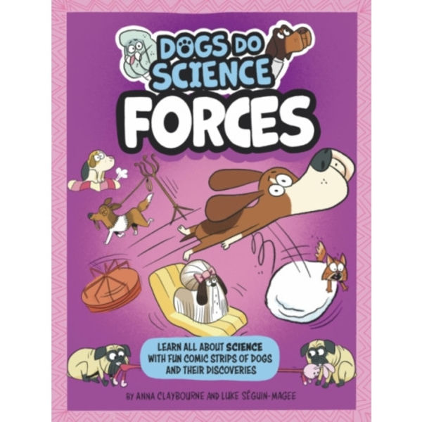 Dogs Do Science: Forces (inbunden, eng)