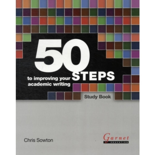 50 Steps to Improving Your Academic Writing Study Book (bok, board book, eng)