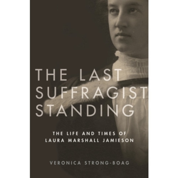 The Last Suffragist Standing (inbunden, eng)