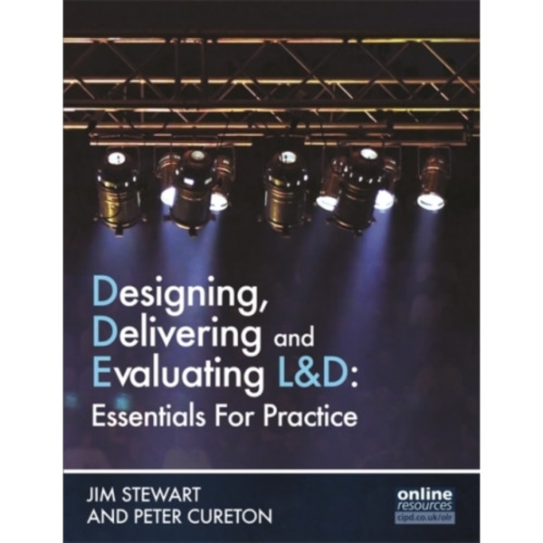 Designing, Delivering and Evaluating L&D : Essentials for Practice (häftad, eng)