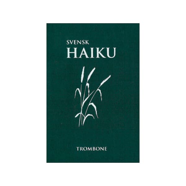 Svensk Haiku (häftad)