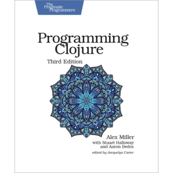 Programming Clojure : Pragmatic Programmers (häftad, eng)