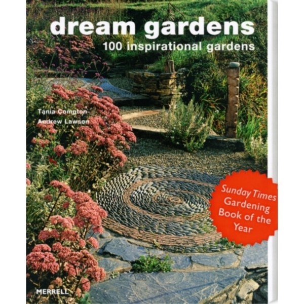 Dream Gardens: 100 Inspirational Gardens (häftad, eng)