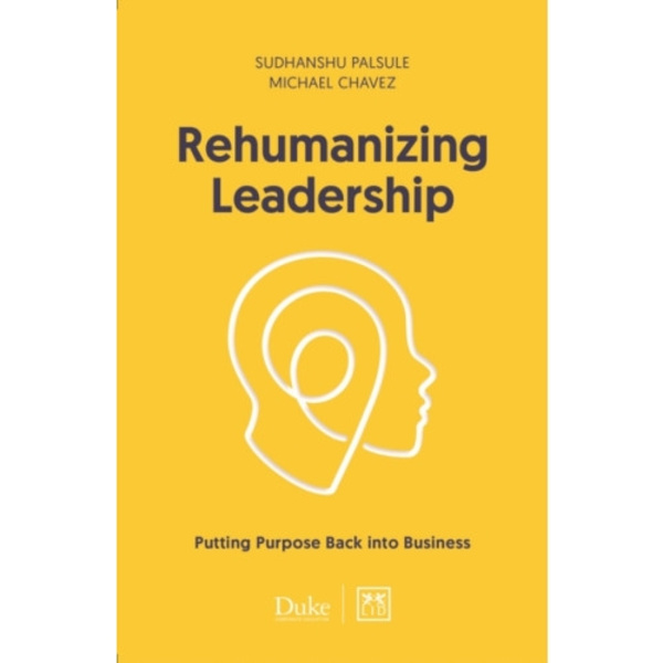 Rehumanizing Leadership (häftad, eng)