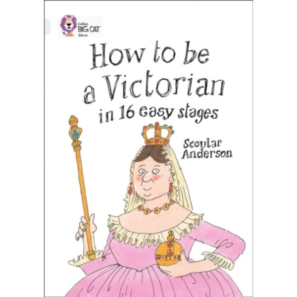 How to be a Victorian in 16 Easy Stages (häftad, eng)