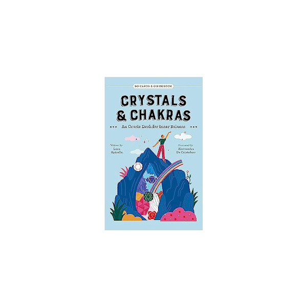 Crystals & Chakras: An Oracle Deck for Inner Balance