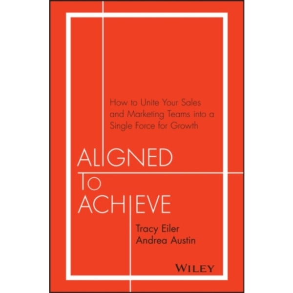 Aligned to Achieve (inbunden, eng)