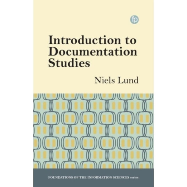 Introduction to Documentation Studies (inbunden, eng)